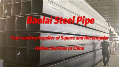 Baolai Steel Pipe 中国の正方形および長方形の中空セクションの大手サプライヤー
